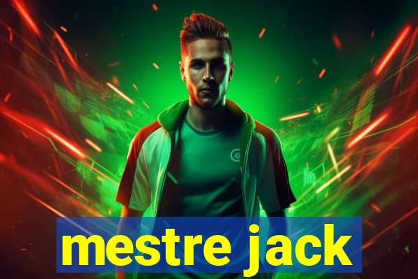 mestre jack