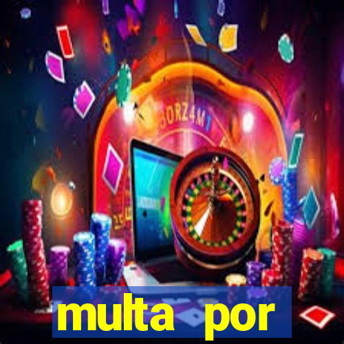 multa por eliminador de rabeta