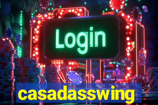 casadasswing