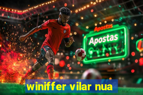 winiffer vilar nua