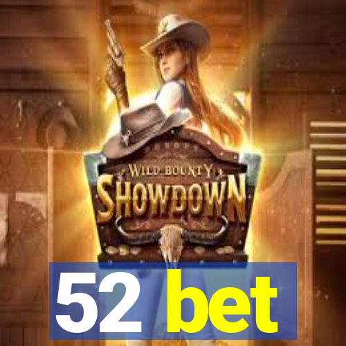 52 bet