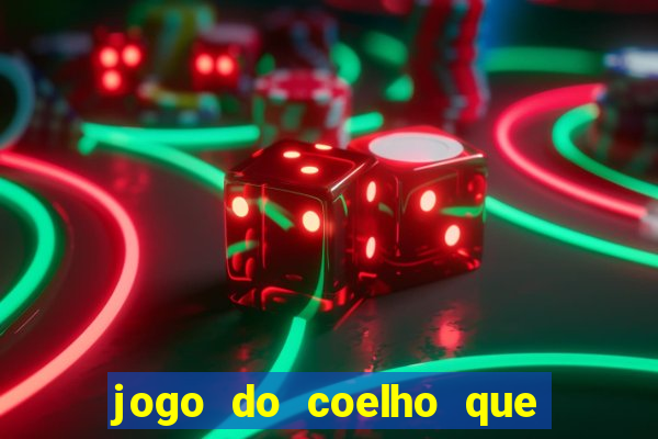 jogo do coelho que dá dinheiro