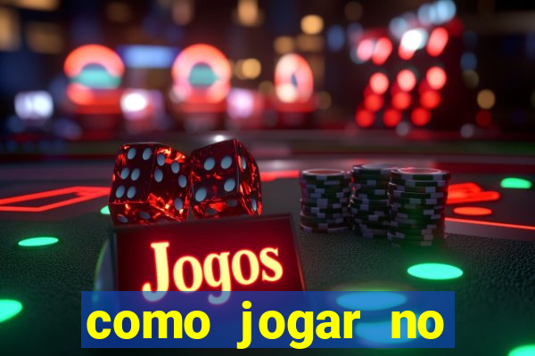 como jogar no tigre sem dinheiro