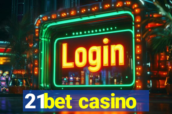 21bet casino