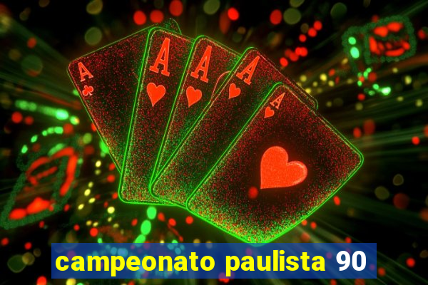 campeonato paulista 90