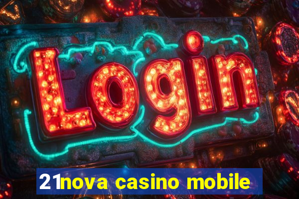 21nova casino mobile