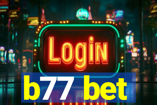 b77 bet