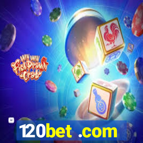 120bet .com