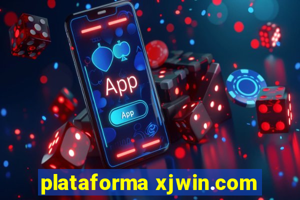 plataforma xjwin.com