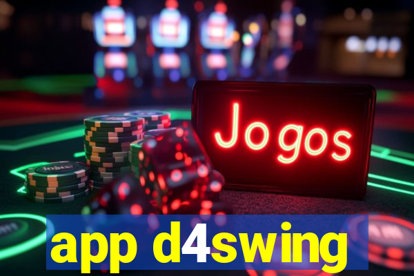 app d4swing