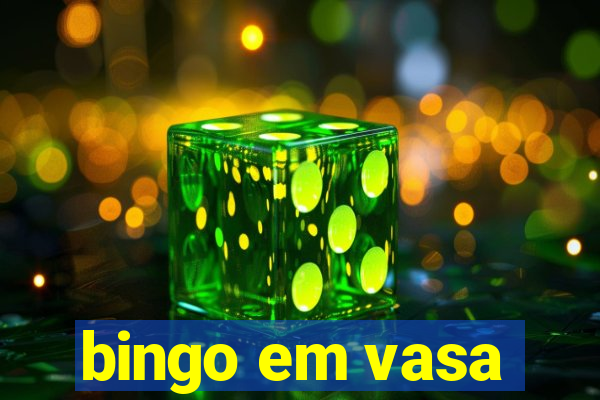 bingo em vasa