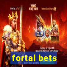 fortal bets