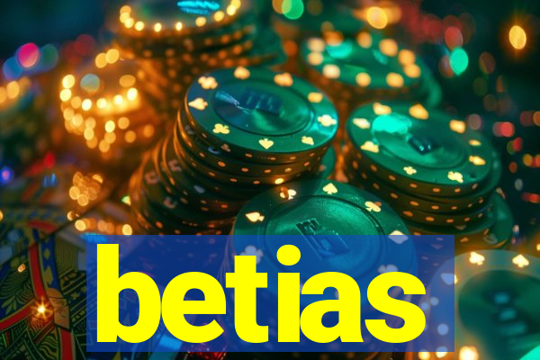 betias