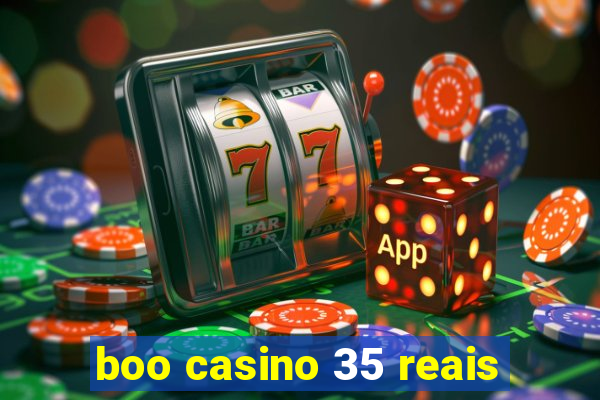 boo casino 35 reais