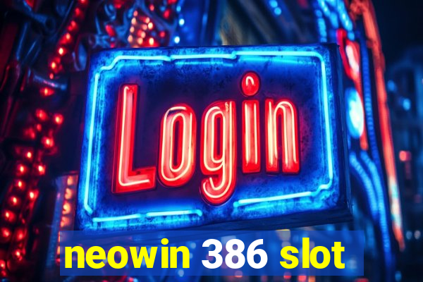 neowin 386 slot