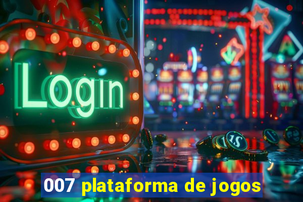 007 plataforma de jogos