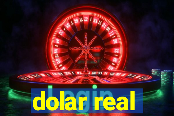 dolar real