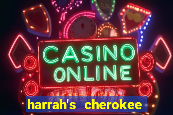 harrah's cherokee casino resort