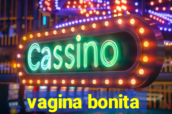 vagina bonita