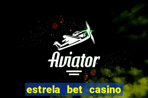 estrela bet casino ao vivo