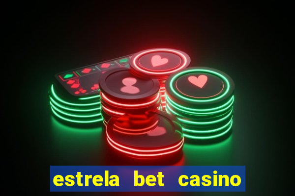 estrela bet casino ao vivo