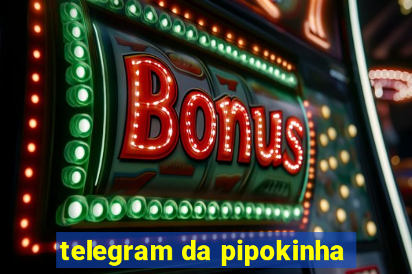 telegram da pipokinha