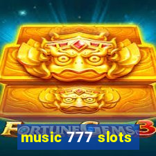 music 777 slots