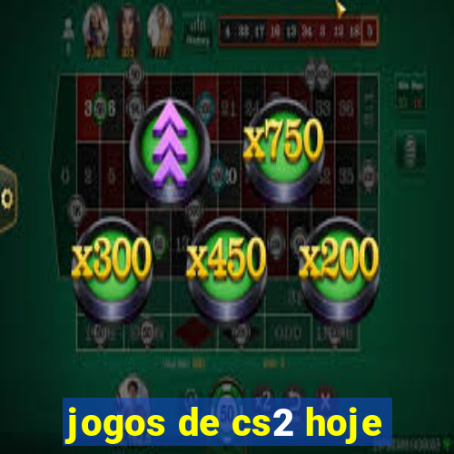 jogos de cs2 hoje