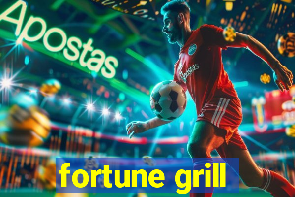 fortune grill