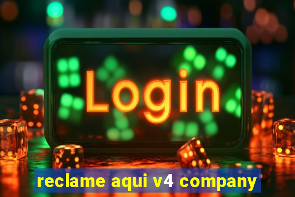 reclame aqui v4 company