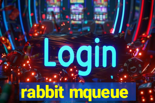 rabbit mqueue