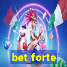 bet forte