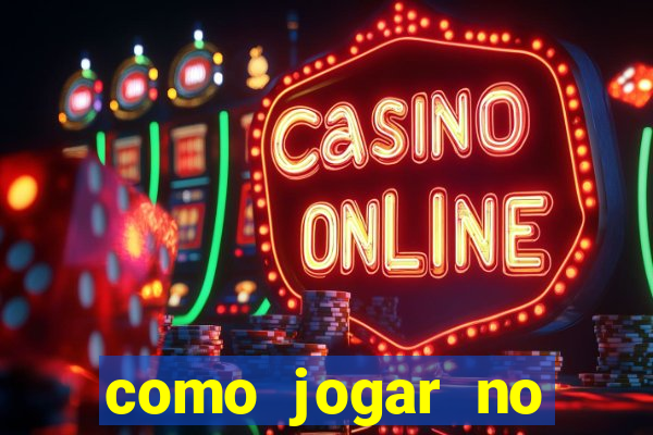 como jogar no tigrinho pela primeira vez