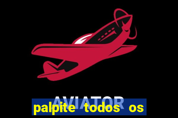 palpite todos os jogos de hoje