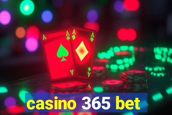 casino 365 bet