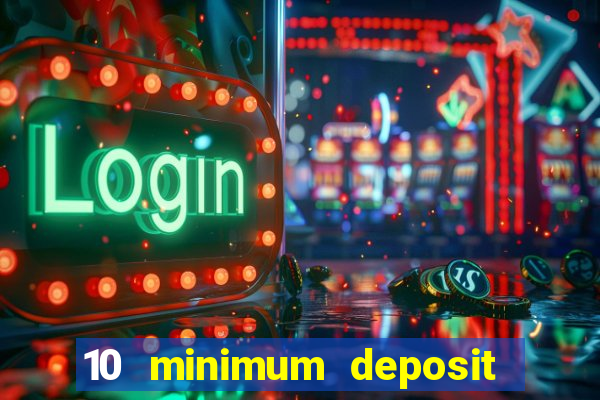 10 minimum deposit casino australia