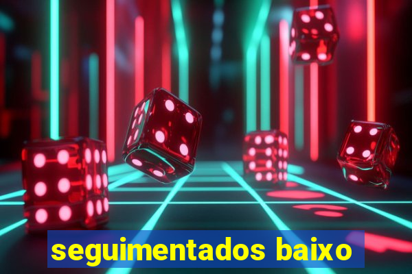 seguimentados baixo