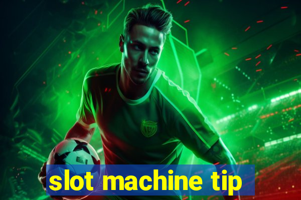 slot machine tip