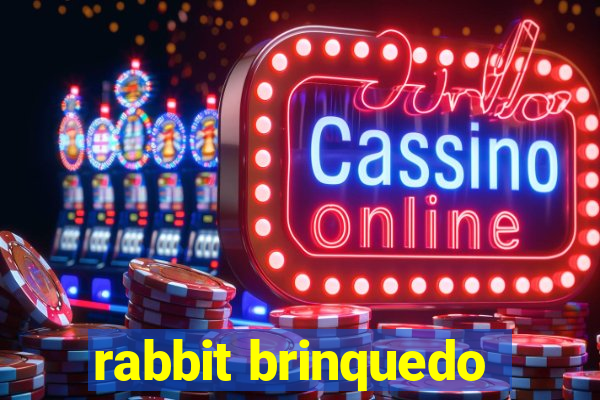 rabbit brinquedo