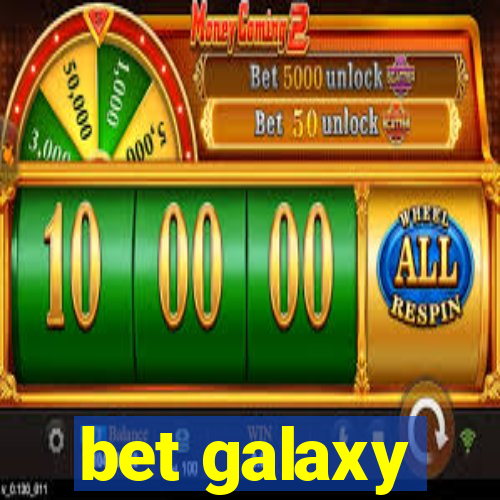 bet galaxy