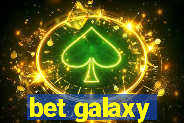 bet galaxy