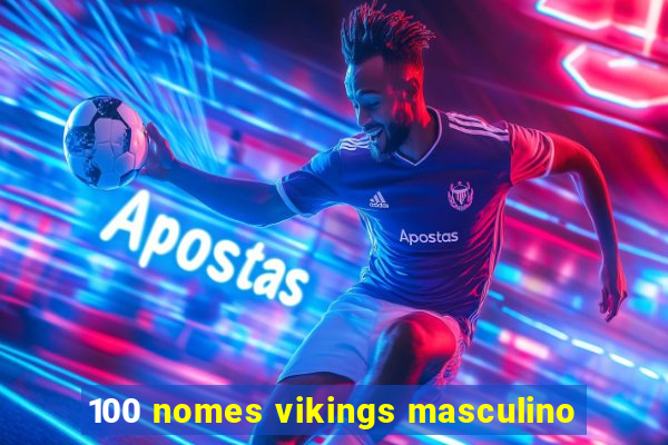 100 nomes vikings masculino