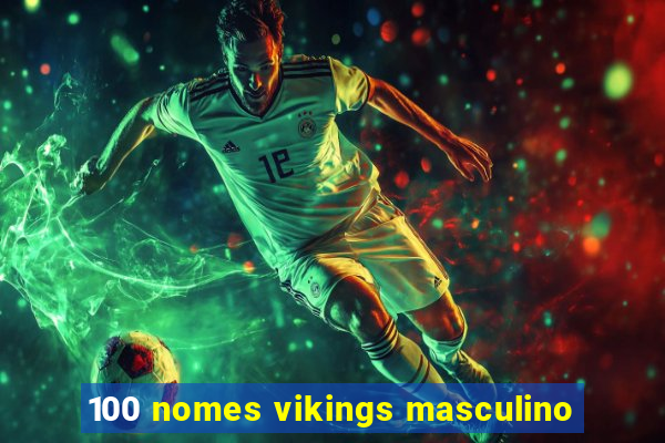 100 nomes vikings masculino