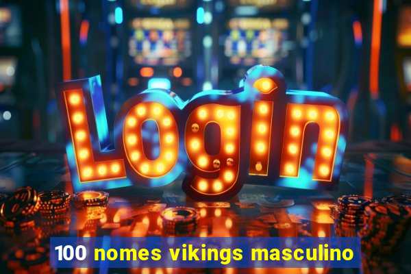 100 nomes vikings masculino