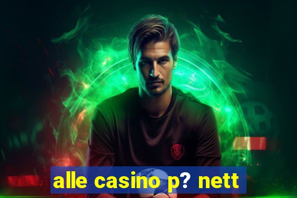 alle casino p? nett