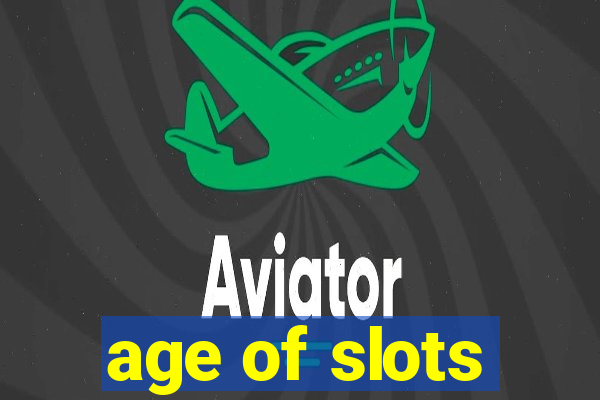 age of slots