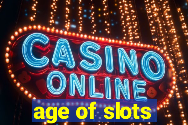 age of slots