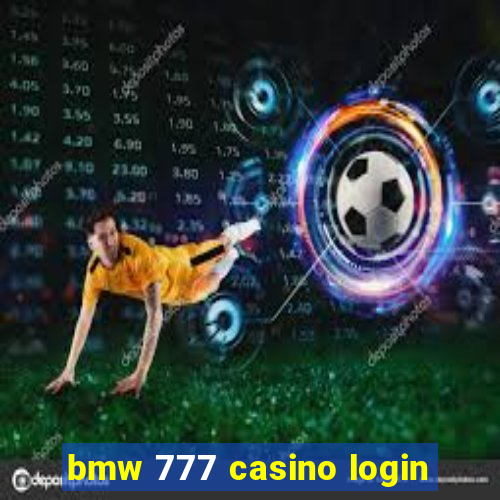 bmw 777 casino login