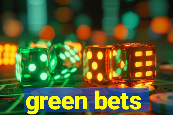 green bets