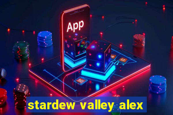 stardew valley alex